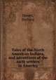 Tales of the North American Indians, and adventures of the early settlers in America, Hawes, Barbara 