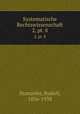 Systematische Rechtswissenschaft. 2, pt. 8, Stammler, Rudolf, 1856-1938 