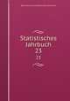 Statistisches Jahrbuch. 23, Berlin (Germany ) Statistisches Landesamt 