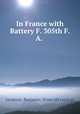 In France with Battery F. 305th F. A., Jacobson, Benjamin. [from old catalog] 