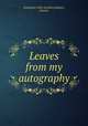 Leaves from my autography, Grampian Club (London),Rogers, Charles 