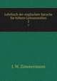 Lehrbuch der englischen Sprache fr hhere Lehranstalten.. 2, J. W. Zimmermann 