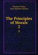 The Principles of Morals. 2, Thomas Fowler, John Matthias Wilson 
