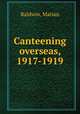 Canteening overseas, 1917-1919, Baldwin, Marian 
