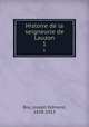 Histoire de la seigneurie de Lauzon. 1, Roy, Joseph Edmond, 1858-1913 