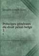 Principes generaux du droit penal belge, Jacques Joseph Haus 