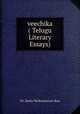 veechika ( Telugu Literary Essays), Dr. Darla Venkateswara Rao 
