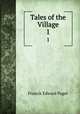Tales of the Village. 1, Francis Edward Paget 