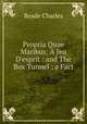 Propria Quae Maribus: A Jeu D?esprit : and The Box Tunnel ; a Fact, Reade Charles 