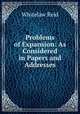 Problems of Expansion: As Considered in Papers and Addresses, Whitelaw Reid 