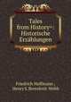 Tales from History=: Historische Erzahlungen, Friedrich Hoffmann , Henry S. Beresford -Webb 