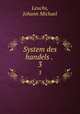 System des handels . .. 3, Leuchs, Johann Michael 