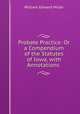 Probate Practice: Or a Compendium of the Statutes of Iowa, with Annotations ., William Edward Miller 