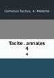 Tacite . annales. 4, Cornelius Tacitus, A . Materne 