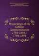 Proceedings of the Gibbon Commemoration 1794-1894 .: 1794-1894, Royal Historical Society (Great Britain ), Frederic Harrison , Royal Historical Society (Great Britain 