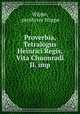 Proverbia, Tetralogus Heinrici Regis, Vita Chuonradi II. imp, Wippo, presbyter Wippo 