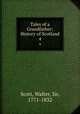 Tales of a Grandfather: History of Scotland. 4, Scott, Walter, Sir, 1771-1832 
