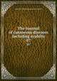 The Journal of cutaneous diseases including syphilis. 07, American Dermatological Association 