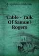 Table - Talk Of Samuel Rogers, d. appleton and com. 