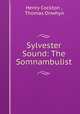 Sylvester Sound: The Somnambulist, Henry Cockton , Thomas Onwhyn 