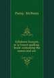 Syllabaire francois, or A French spelling-book: containing the names and use ., Mr. Porny Porny 