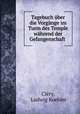 Tagebuch uber die Vorgange im Turm des Temple wahrend der Gefangenschaft ., Ludwig Koehler Clery 
