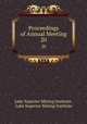 Proceedings of Annual Meeting. 20, Lake Superior Mining Institute, Lake Superior Mining Institute 