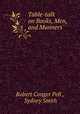 Table-talk on Books, Men, and Manners, Robert Conger Pell , Sydney Smith 