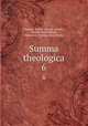 Summa theologica. 6, Claude-Joseph Thomas 