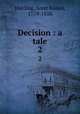 Decision : a tale. 2, Harding, Anne Raikes, 1779-1858 