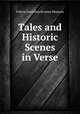 Tales and Historic Scenes in Verse, Felicia Dorothea Browne Hemans 