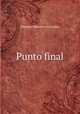 Punto final, Mariano Ramiro y Corrales 