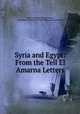 Syria and Egypt: From the Tell El Amarna Letters, William Matthew Flinders Petrie , Schomburg Collection of Negro Literature and History 