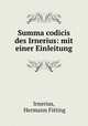 Summa codicis des Irnerius: mit einer Einleitung, Irnerius, Hermann Fitting 