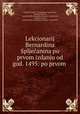 Lekcionarij Bernardina Spljecanina po prvom izdanju od god. 1495: po prvom ., Bernardinus Spalatensis 