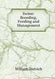 Swine: Breeding, Feeding and Management, William Dietrich 