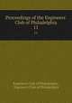Proceedings of the Engineers` Club of Philadelphia. 11, Engineers Club of Philadelphia, Engineers Club of Philadelphia 