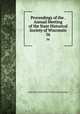 Proceedings of the . Annual Meeting of the State Historical Society of Wisconsin. 56, State Historical Society of Wisconsin. Meeting 
