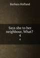 Says she to her neighbour, What? . 4, Hofland 