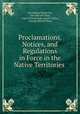 Proclamations, Notices, and Regulations in Force in the Native Territories ., Transkeian Territories, Geo McCall Theal, Cape of Good Hope (South Africa , George McCall Theal 
