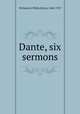 Dante, six sermons, Wicksteed, Philip Henry, 1844-1927 