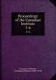 Proceedings of the Canadian Institute. 5-6, Canadian Institute , Canadian Institute (1849-1914) 