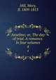 Anselmo; or, The day of trial. A romance. In four volumes.. 4, Hill, Mary, fl. 1809-1813 