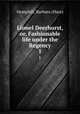 Lionel Deerhurst, or, Fashionable life under the Regency. 1, Hemphill, Barbara (Hare) 