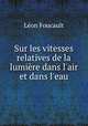 Sur les vitesses relatives de la lumiere dans l