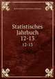 Statistisches Jahrbuch. 12-13, Berlin (Germany ) Statistisches Landesamt 