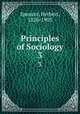 Principles of Sociology. 3, Герберт Спенсер 