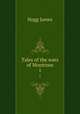 Tales of the wars of Montrose. 1, Hogg James 