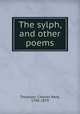 The sylph, and other poems, Thomson, Charles West, 1798-1879 