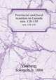 Provincial and local taxation in Canada. nos. 128-130, Vineberg, Solomon, b. 1884 